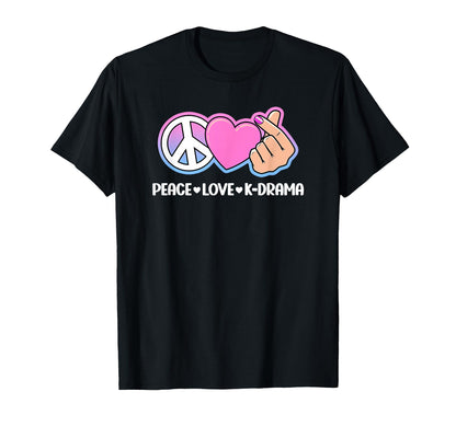 Peace Love K Drama Korean Drama Lover T-Shirt - Graphic Print for Adults - T-Shirt, Sweatshirt, Hoodie