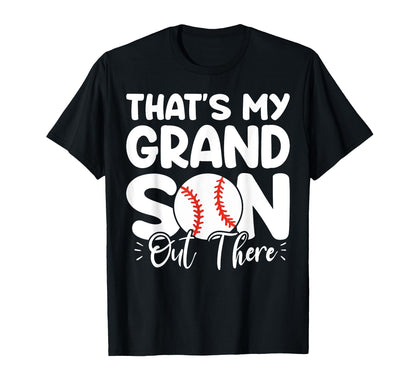 Thats My Grandson Out There Funny T-Shirt - Graphic Print Men Women - T-Shirt, Sweatshirt, Hoodie