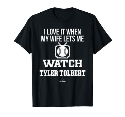 My Wife Lets Me Watch Tyler Tolbert T-Shirt - Unique Graphic Unisex - T-Shirt, Sweatshirt, Hoodie