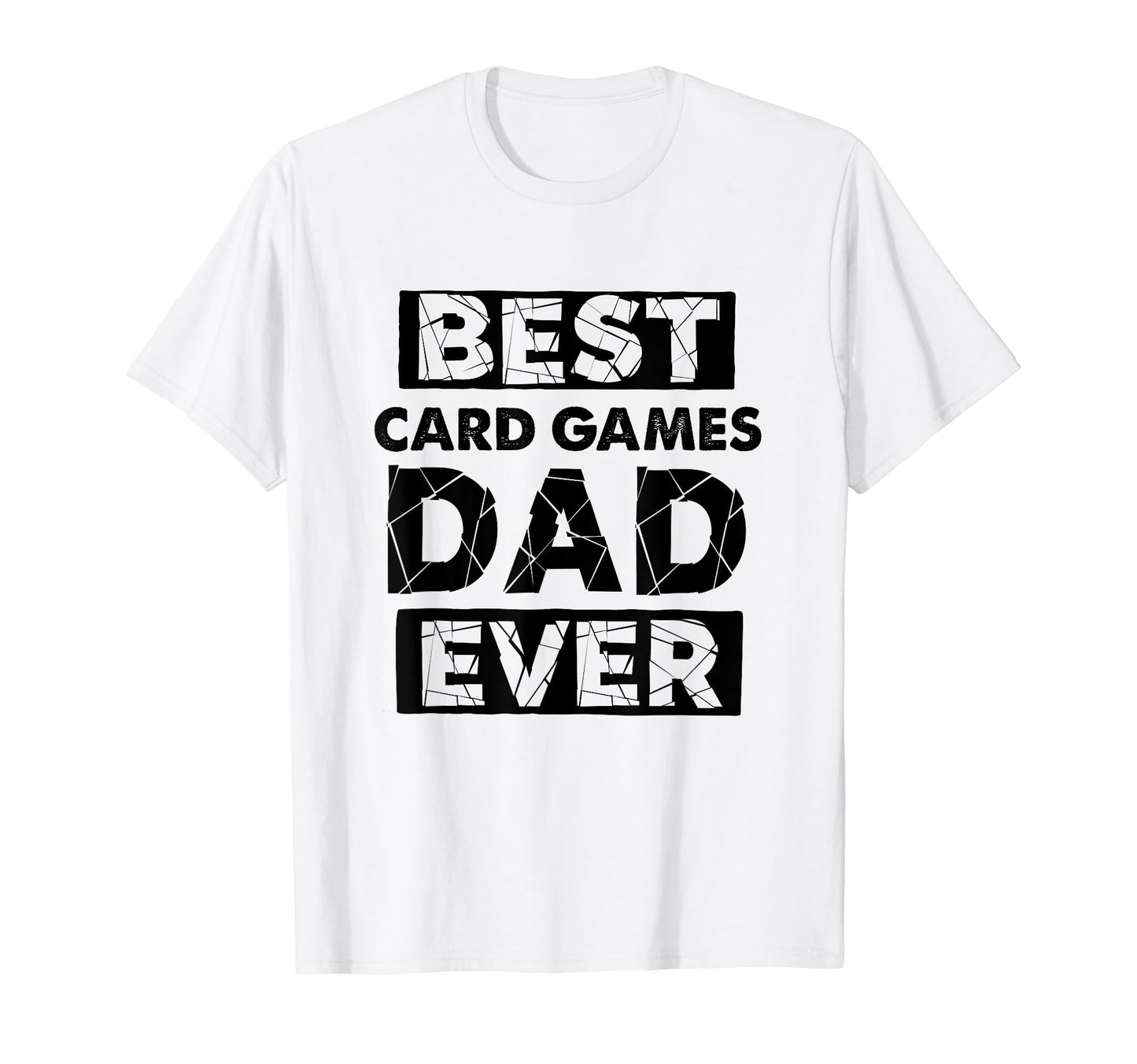 Dad Best Card Games Dad Ever T-Shirt - Casual Everyday Wear Men Women - T-Shirt, Sweatshirt, Hoodie