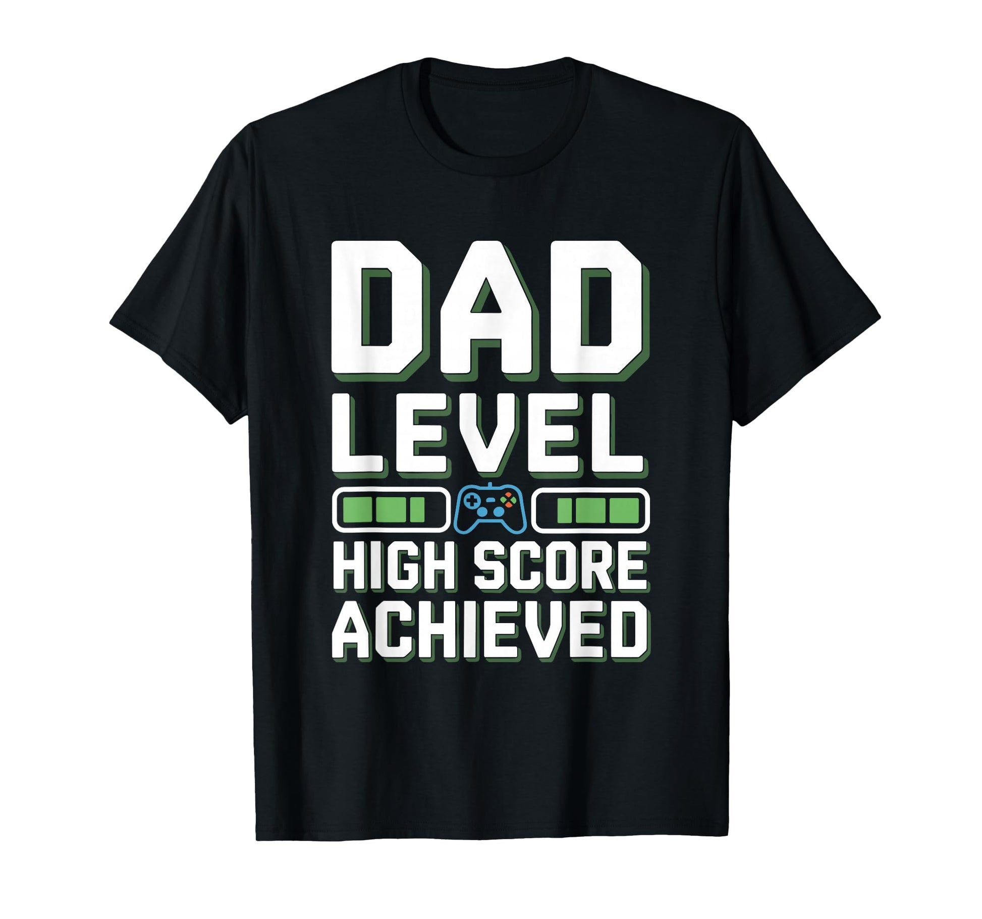 Dad Level High Score Achieved Fun T-Shirt - Fun Novelty Design Men Women - T-Shirt, Sweatshirt, Hoodie
