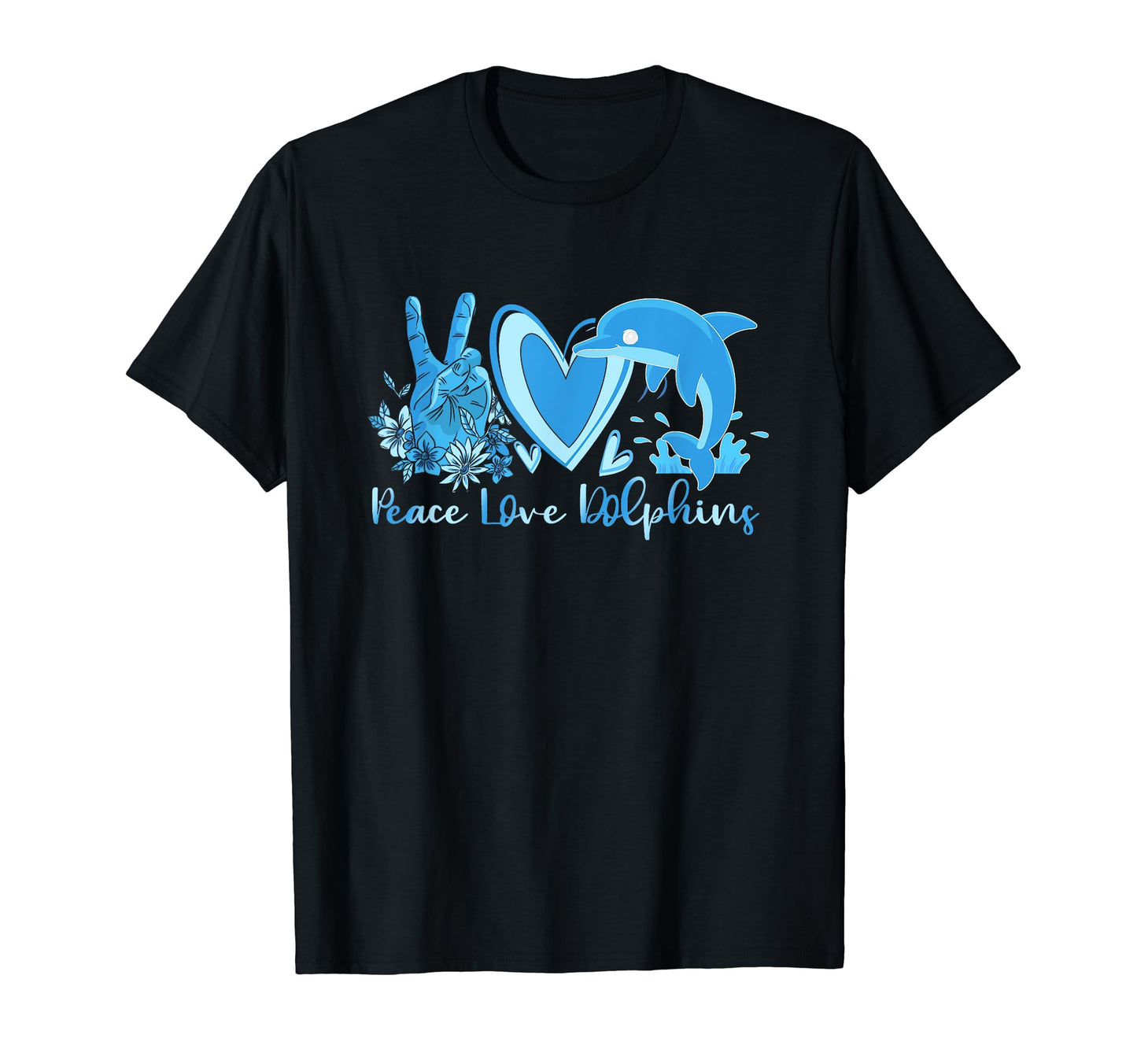 Peace Love Dolphins Funny Dolphin Lover T-Shirt - Trendy Graphic Unisex - T-Shirt, Sweatshirt, Hoodie
