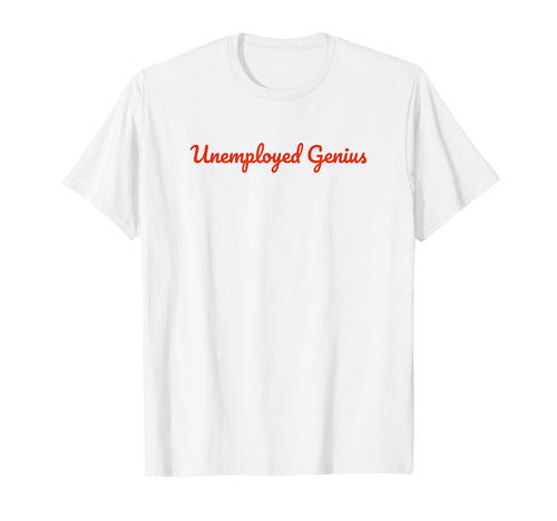 Unemployed Genius Funny Y2K Aesthetic T-Shirt - Novelty Apparel Men Women - T-Shirt, Sweatshirt, Hoodie