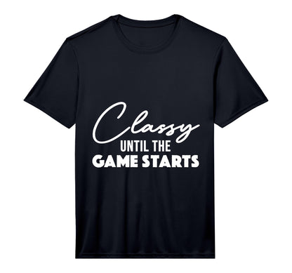 Mens Classy Until Game Starts Football T-Shirt - Unique Graphic Men Women - T-Shirt, Sweatshirt, Hoodie