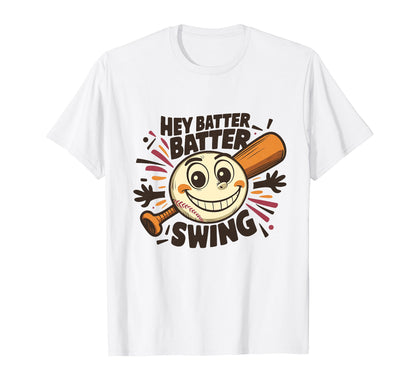Hey Batter Batter Swing Baseball Mom Dad T-Shirt - Unique Graphic Unisex - T-Shirt, Sweatshirt, Hoodie