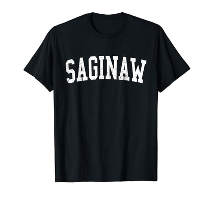 Saginaw Mi Distressed White Varsity T-Shirt - Graphic Print Men Women - T-Shirt, Sweatshirt, Hoodie