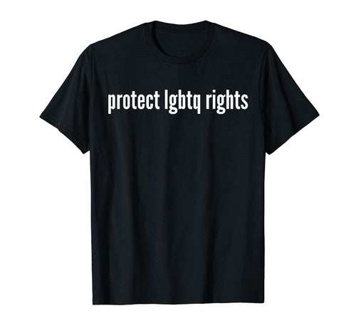 Protect Lgbtq Rights Gay Pride Ally T-Shirt - Aesthetic Graphic for Adults - T-Shirt, Sweatshirt, Hoodie
