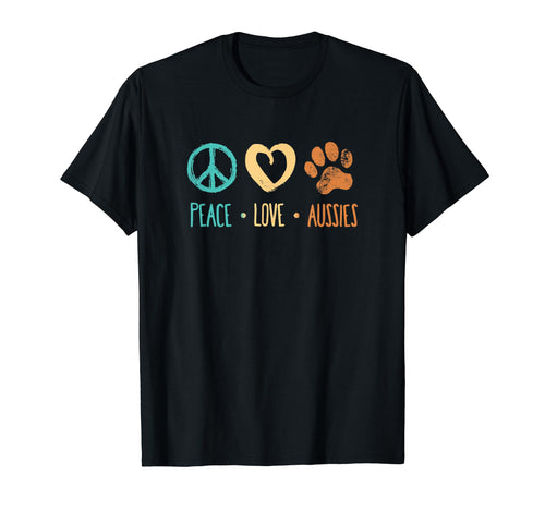 Peace Love Aussies Paw Dog Lover T-Shirt - Trendy Graphic Men Women - T-Shirt, Sweatshirt, Hoodie