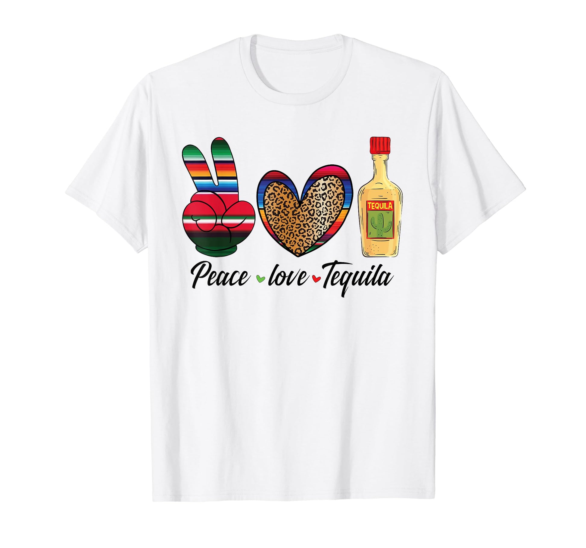 Peace Love Tequila Cinco De Mayo T-Shirt - Casual Everyday Wear for Adults - T-Shirt, Sweatshirt, Hoodie