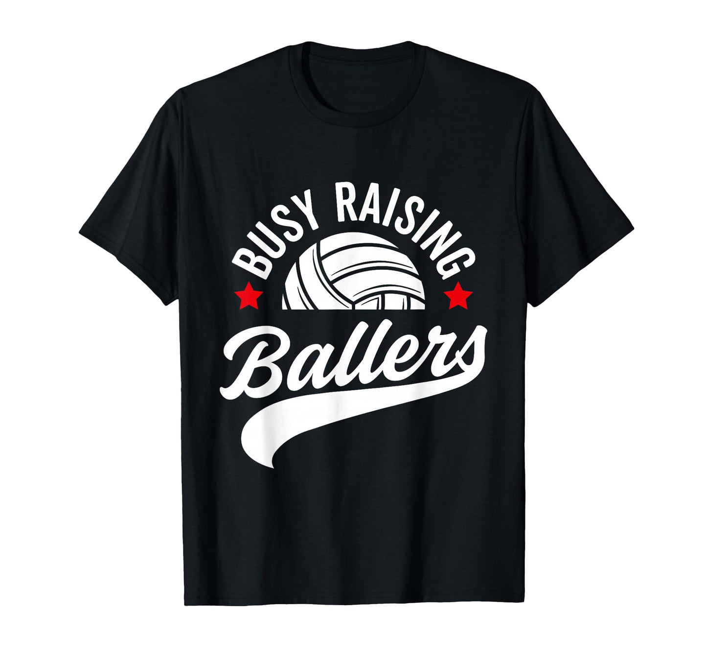 Busy Raising Ballers Volleyball Cheer T-Shirt - Unique Graphic for Adults - T-Shirt, Sweatshirt, Hoodie