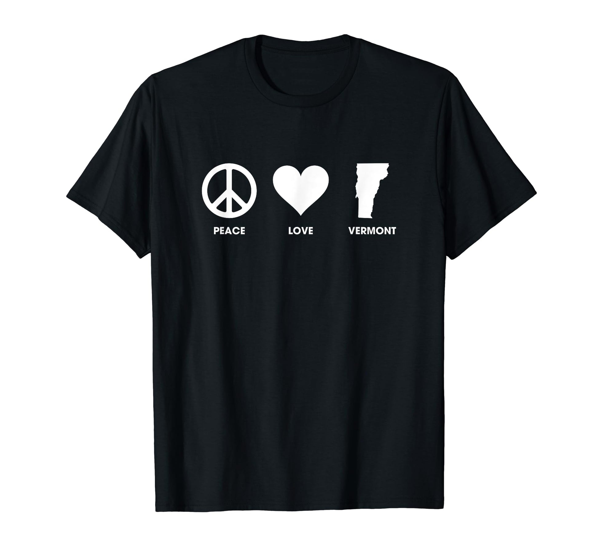 Peace Love Vermont Best Gift T-Shirt - Casual Everyday Wear Unisex - T-Shirt, Sweatshirt, Hoodie