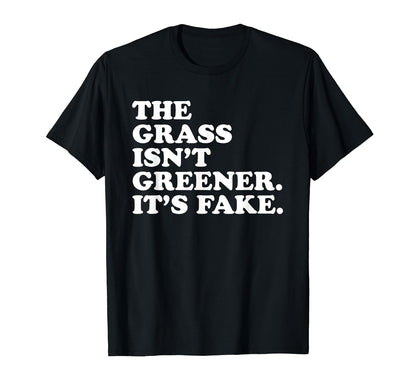 Grass Isnt Greener Its Fake Y2K T-Shirt - Aesthetic Graphic for Adults - T-Shirt, Sweatshirt, Hoodie