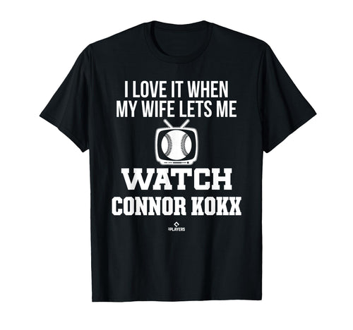 My Wife Lets Me Watch Connor Kokx T-Shirt - Aesthetic Graphic Men Women - T-Shirt, Sweatshirt, Hoodie