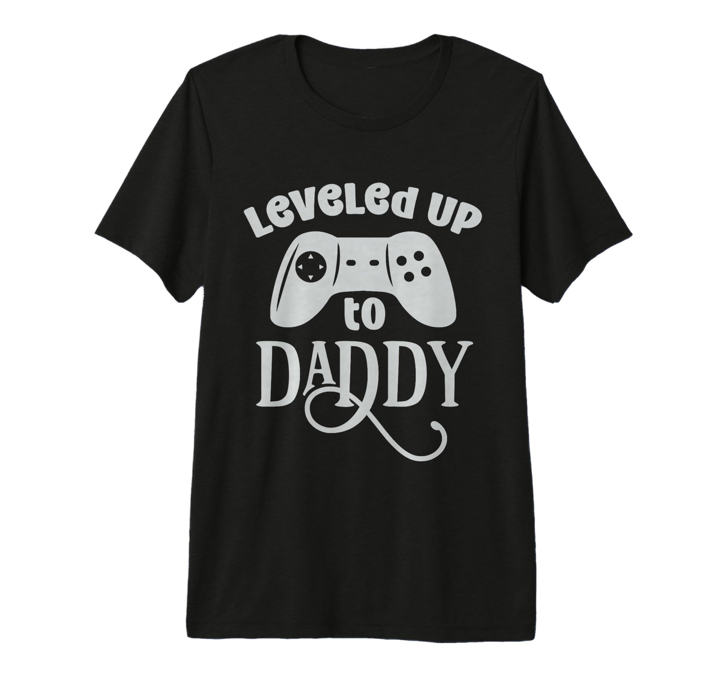Leveled Up To Daddy Funny Game Lover T-Shirt - Trendy Graphic Men Women - T-Shirt, Sweatshirt, Hoodie