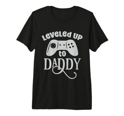 Leveled Up To Daddy Funny Game Lover T-Shirt - Trendy Graphic Men Women - T-Shirt, Sweatshirt, Hoodie