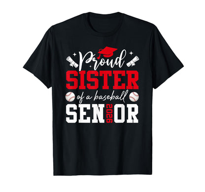 Proud Sister Baseball 2026 Senior T-Shirt - Casual Everyday Wear Unisex - T-Shirt, Sweatshirt, Hoodie