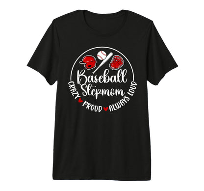 Crazy Proud Baseball Stepmom Baseball T-Shirt - Trendy Graphic for Adults - T-Shirt, Sweatshirt, Hoodie