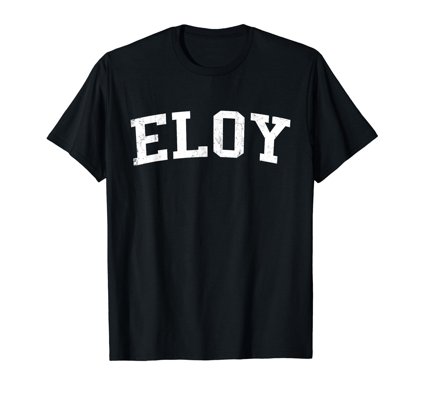 Eloy Az Distressed White Varsity T-Shirt - Trendy Graphic Unisex - T-Shirt, Sweatshirt, Hoodie
