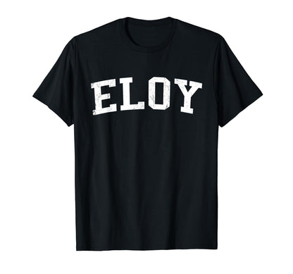Eloy Az Distressed White Varsity T-Shirt - Trendy Graphic Unisex - T-Shirt, Sweatshirt, Hoodie