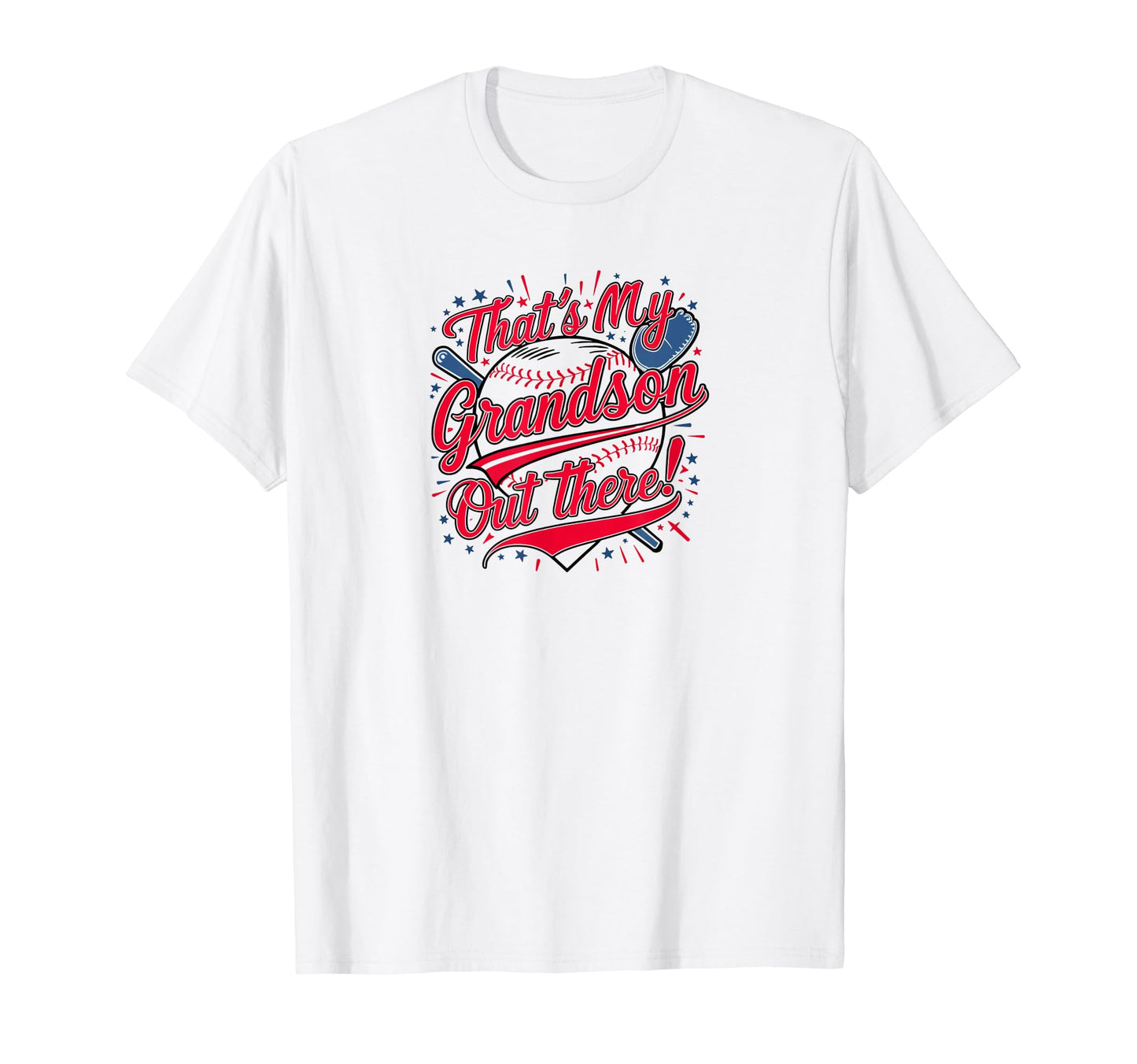 Thats My Grandson Out There Baseball T-Shirt - Streetwear Style Men Women - T-Shirt, Sweatshirt, Hoodie