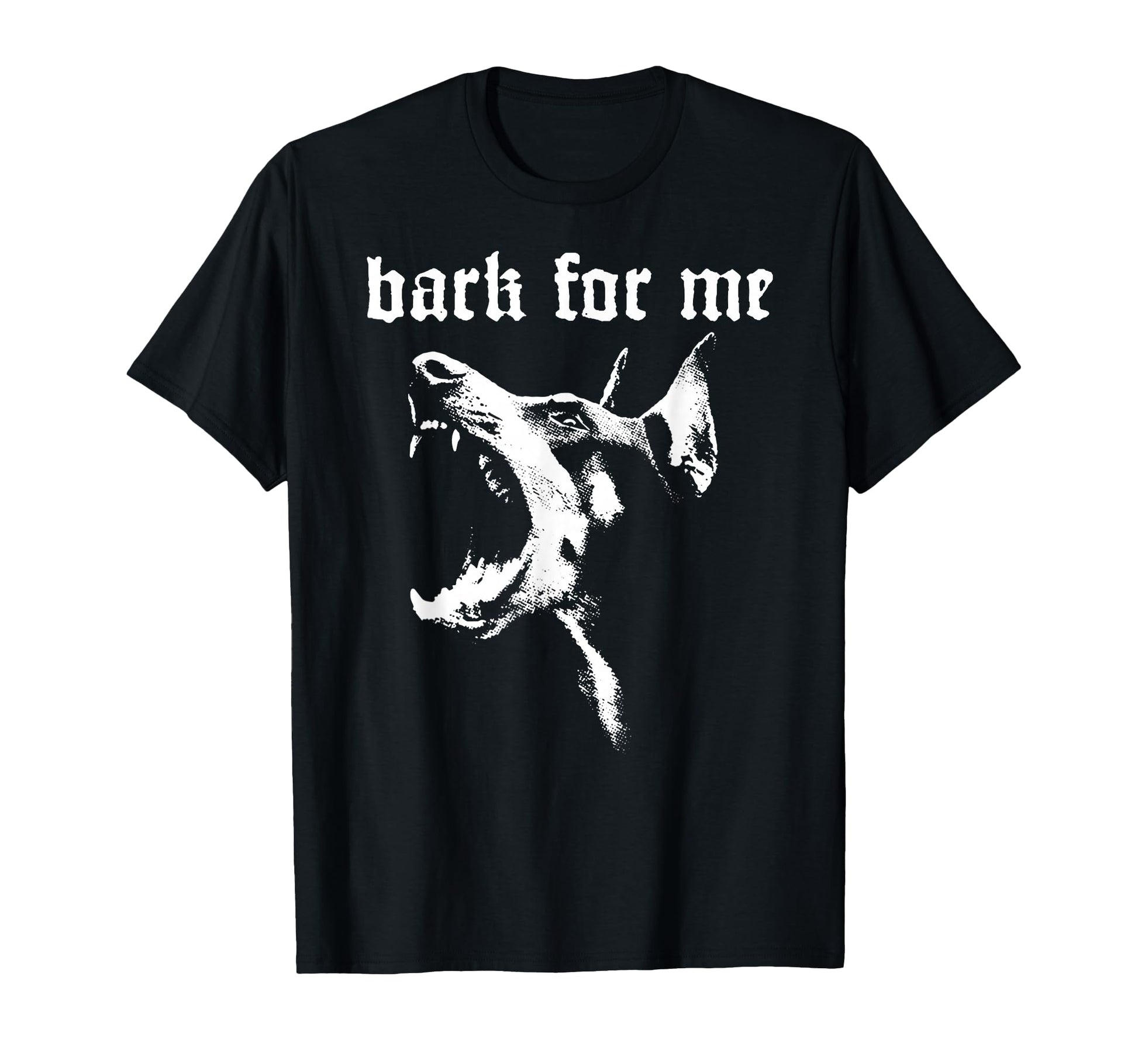 Bark Me Gothic Dog Grunge Goth T-Shirt - Custom Art Print for Adults - T-Shirt, Sweatshirt, Hoodie