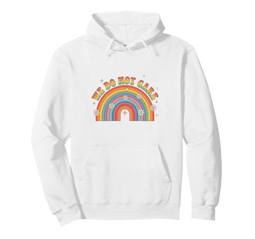 We Do Not Care Menopause Rainbow Wdnc Hoodie - Graphic Print Unisex - T-Shirt, Sweatshirt, Hoodie