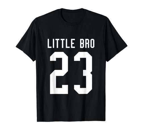 Number 23 Little Bro Biggest Fan T-Shirt - Casual Everyday Wear Men Women - T-Shirt, Sweatshirt, Hoodie