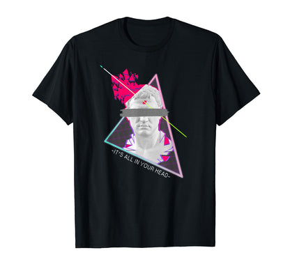 Its All Your Head Vaporwave 80S T-Shirt - Unique Graphic for Adults - T-Shirt, Sweatshirt, Hoodie