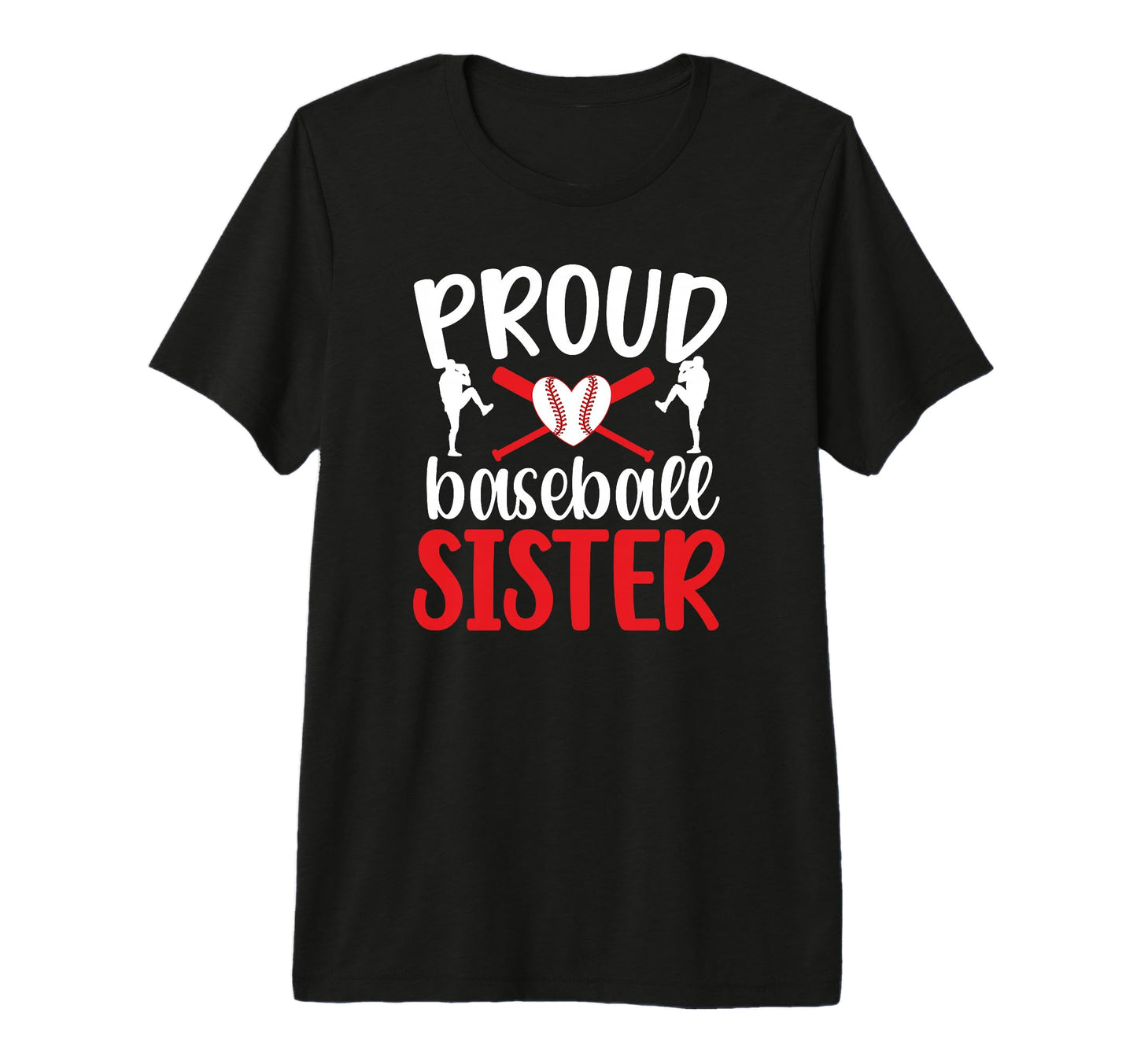 Proud Baseball Sister Baseball T-Shirt - Streetwear Style for Adults - T-Shirt, Sweatshirt, Hoodie