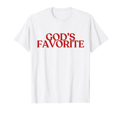Gods Favorite Y2K Aesthetic Trendy T-Shirt - Casual Everyday Wear Men Women - T-Shirt, Sweatshirt, Hoodie