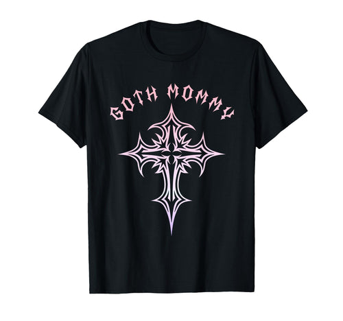 Goth Mommy Gothic Cross Y2K T-Shirt - Fun Novelty Design for Adults - T-Shirt, Sweatshirt, Hoodie