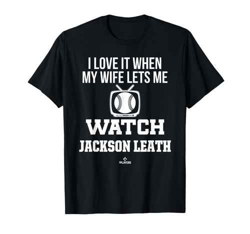 My Wife Lets Me Watch Jackson Leath T-Shirt - Aesthetic Graphic Unisex - T-Shirt, Sweatshirt, Hoodie