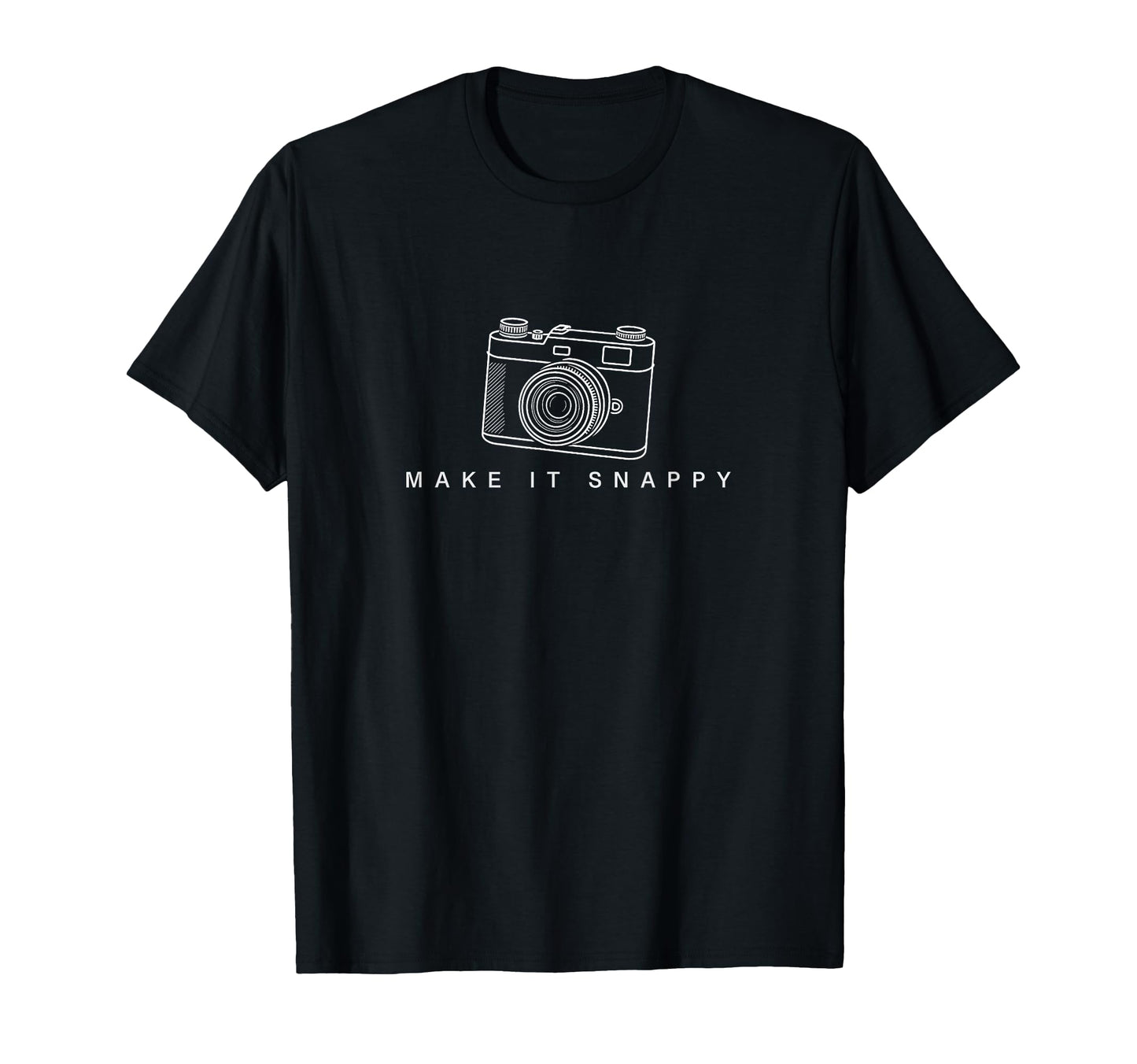 Make It Snappy Camera Photography T-Shirt - Unique Graphic Men Women - T-Shirt, Sweatshirt, Hoodie
