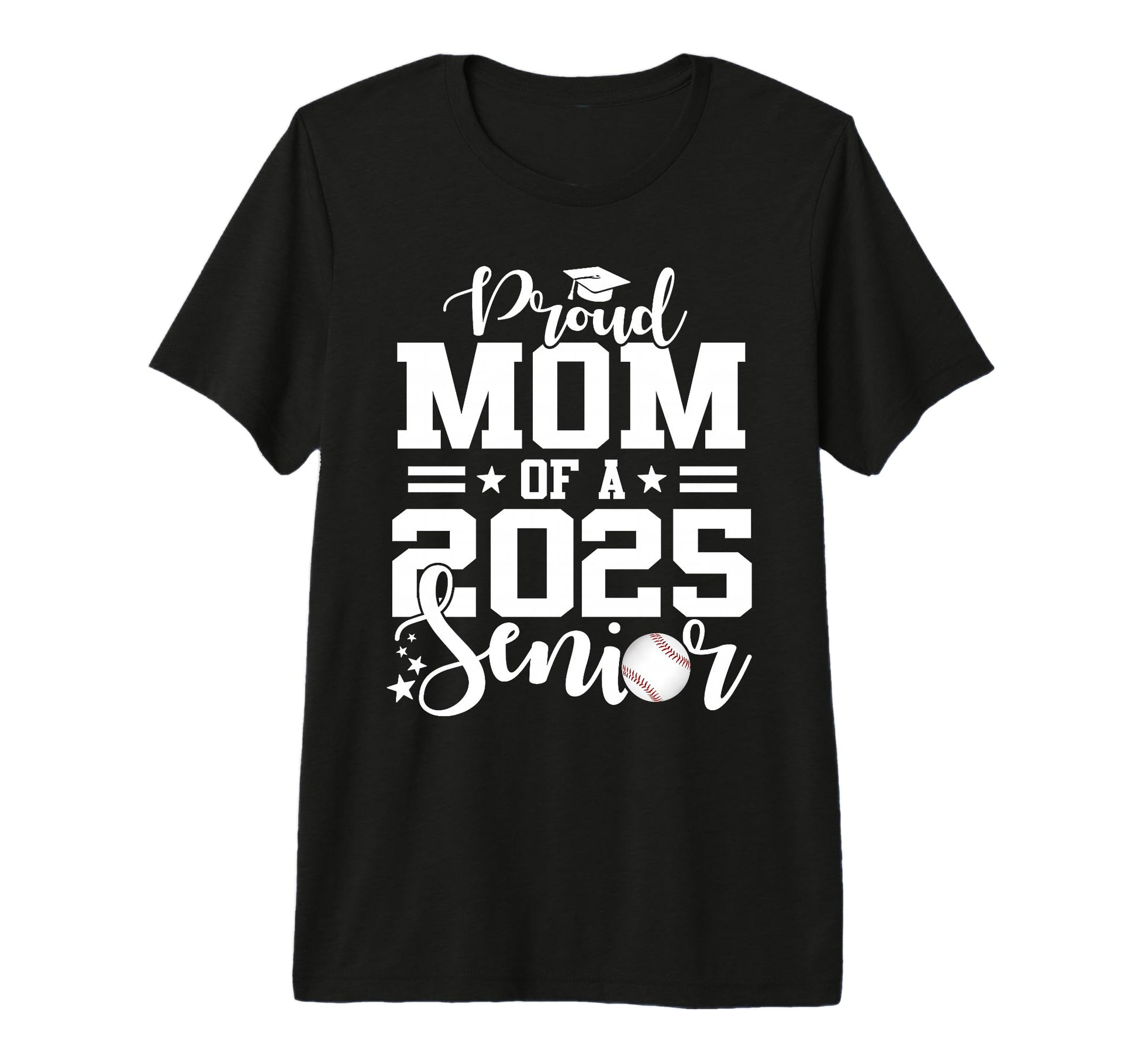 Proud Mom 2025 Senior Baseball T-Shirt - Casual Everyday Wear for Adults - T-Shirt, Sweatshirt, Hoodie