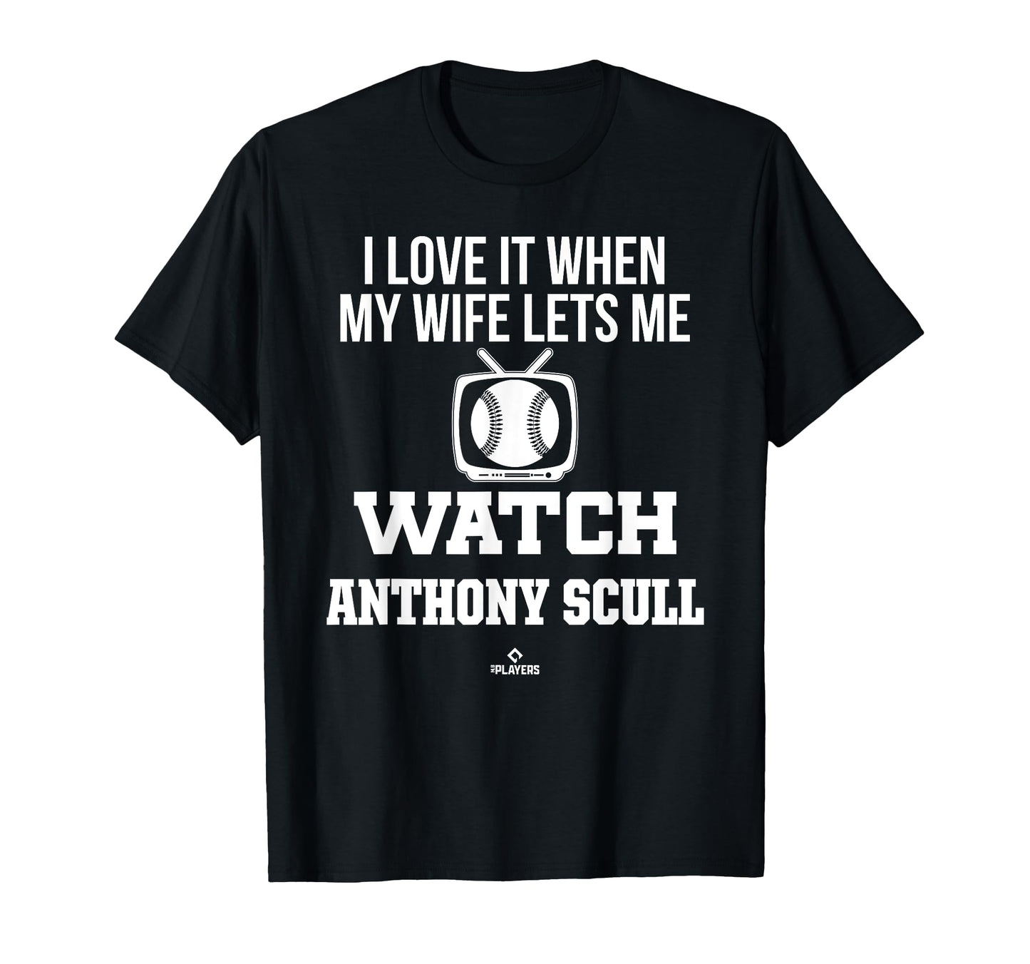 My Wife Lets Me Watch Anthony Scull T-Shirt - Unique Graphic for Adults - T-Shirt, Sweatshirt, Hoodie