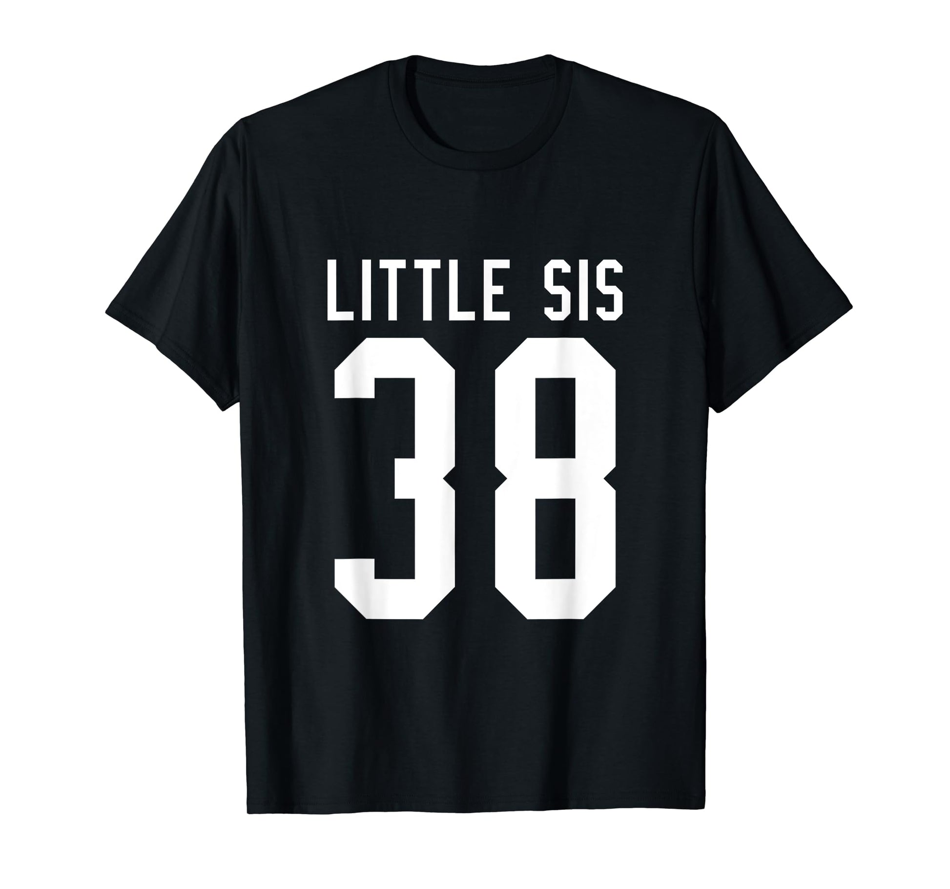 Number 38 Little Sis Biggest Fan T-Shirt - Casual Everyday Wear for Adults - T-Shirt, Sweatshirt, Hoodie