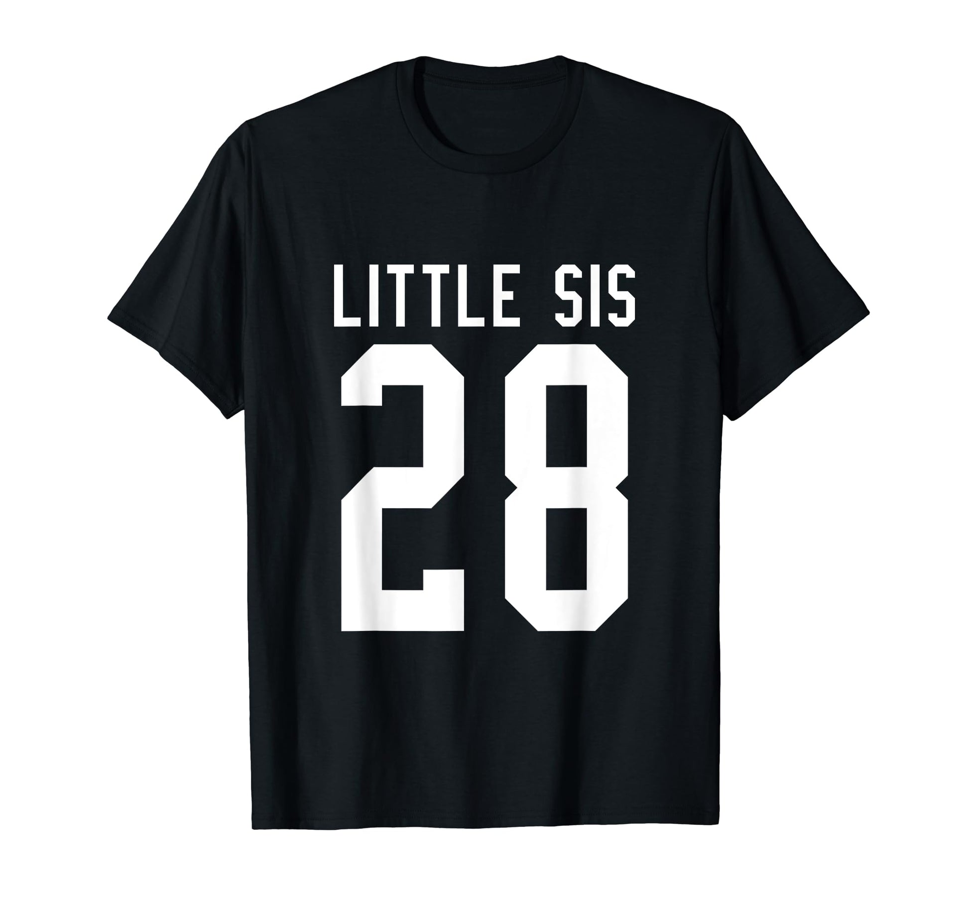 Number 28 Little Sis Biggest Fan T-Shirt - Fun Novelty Design Unisex - T-Shirt, Sweatshirt, Hoodie