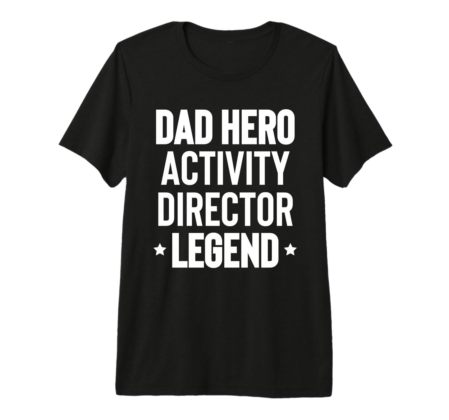 Mens Dad Hero Activity Director Activity T-Shirt - Trendy Graphic Unisex - T-Shirt, Sweatshirt, Hoodie
