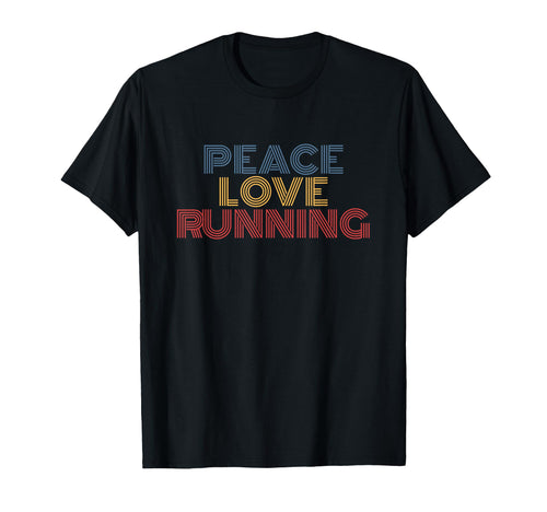 Peace Love Running T-Shirt - Minimalist Print Unisex - T-Shirt, Sweatshirt, Hoodie
