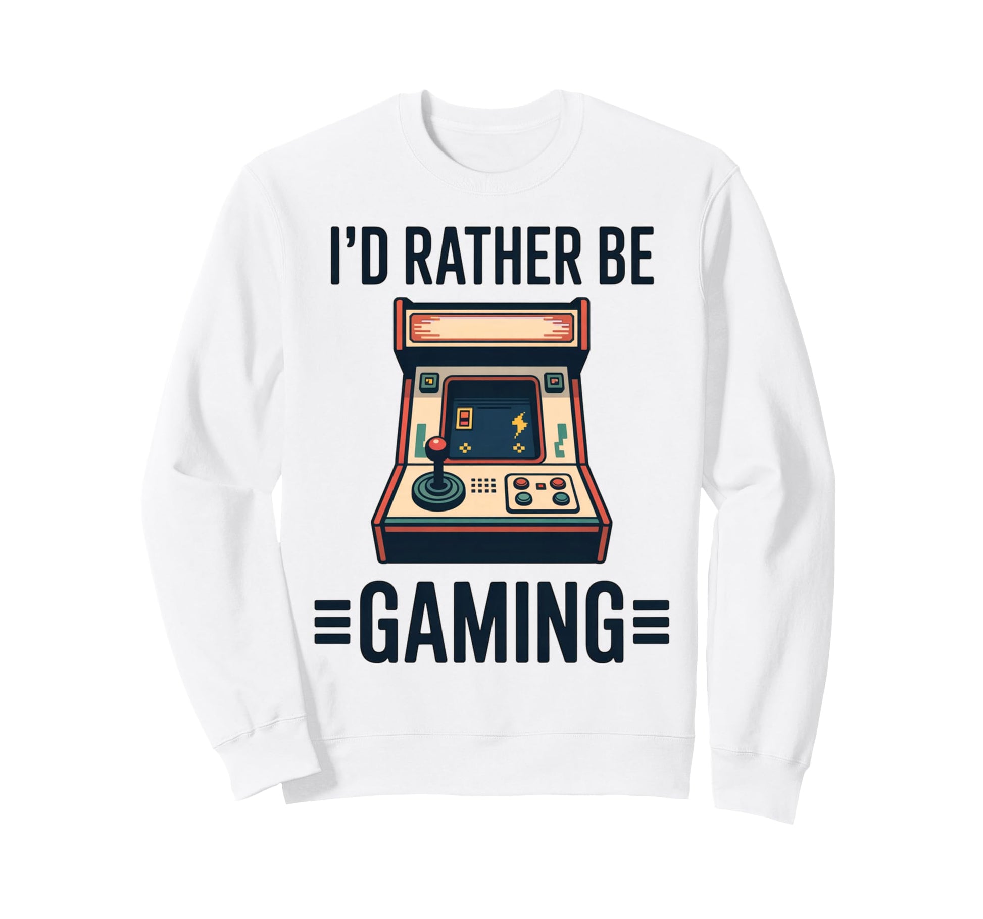 Id Rather Be Gaming Gamer Arcade Sweatshirt - Minimalist Print Unisex - T-Shirt, Sweatshirt, Hoodie