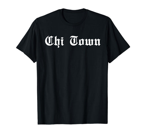 Chi Town Old School Gangster T-Shirt - Trendy Graphic Unisex - T-Shirt, Sweatshirt, Hoodie