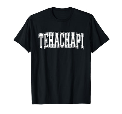 Tehachapi Ca California Usa Sports Varsity T-Shirt - Novelty Apparel Unisex - T-Shirt, Sweatshirt, Hoodie