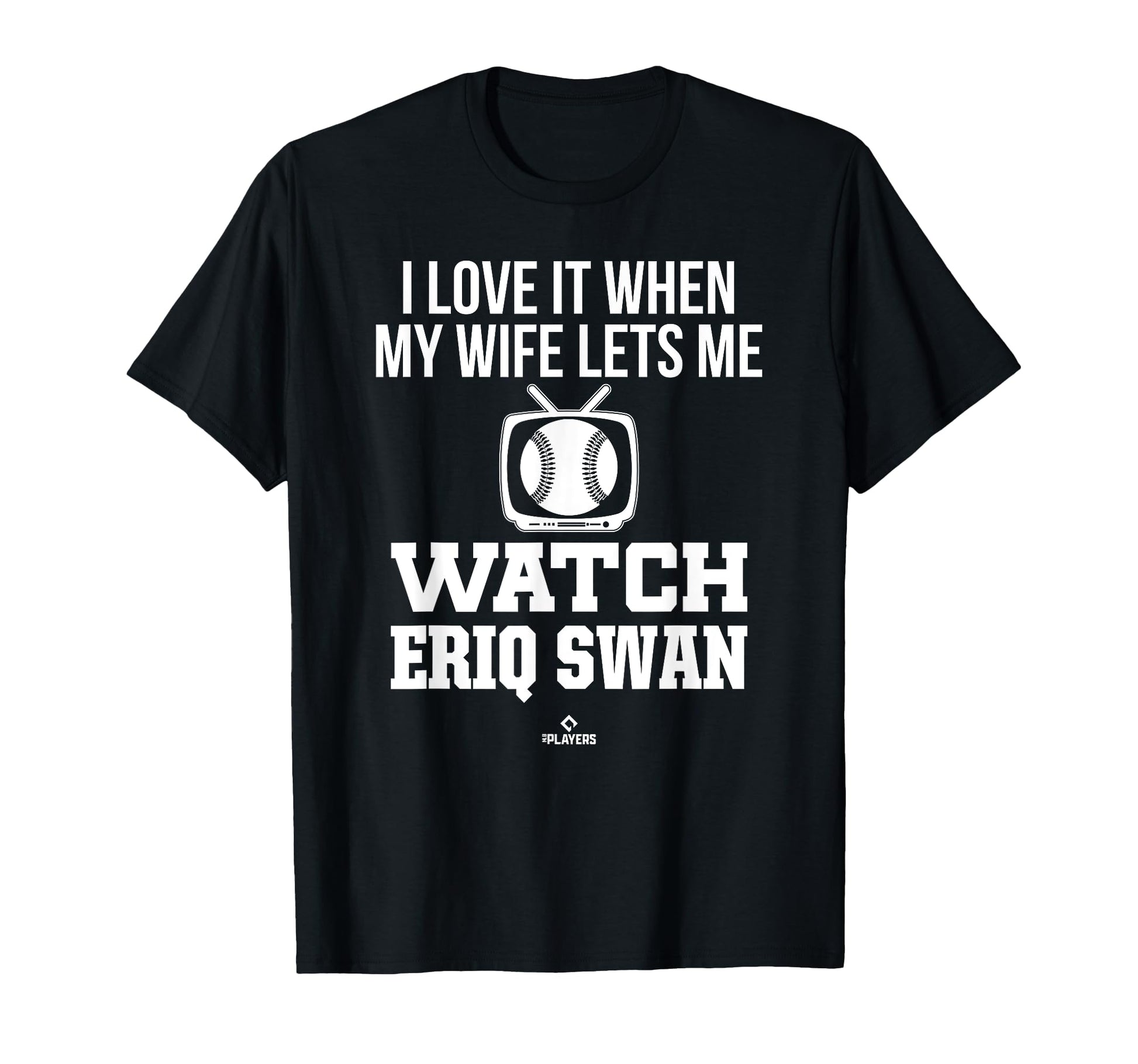 My Wife Lets Me Watch Eriq Swan T-Shirt - Aesthetic Graphic for Adults - T-Shirt, Sweatshirt, Hoodie