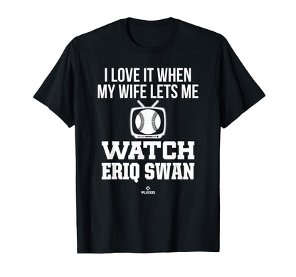 My Wife Lets Me Watch Eriq Swan T-Shirt - Aesthetic Graphic for Adults - T-Shirt, Sweatshirt, Hoodie