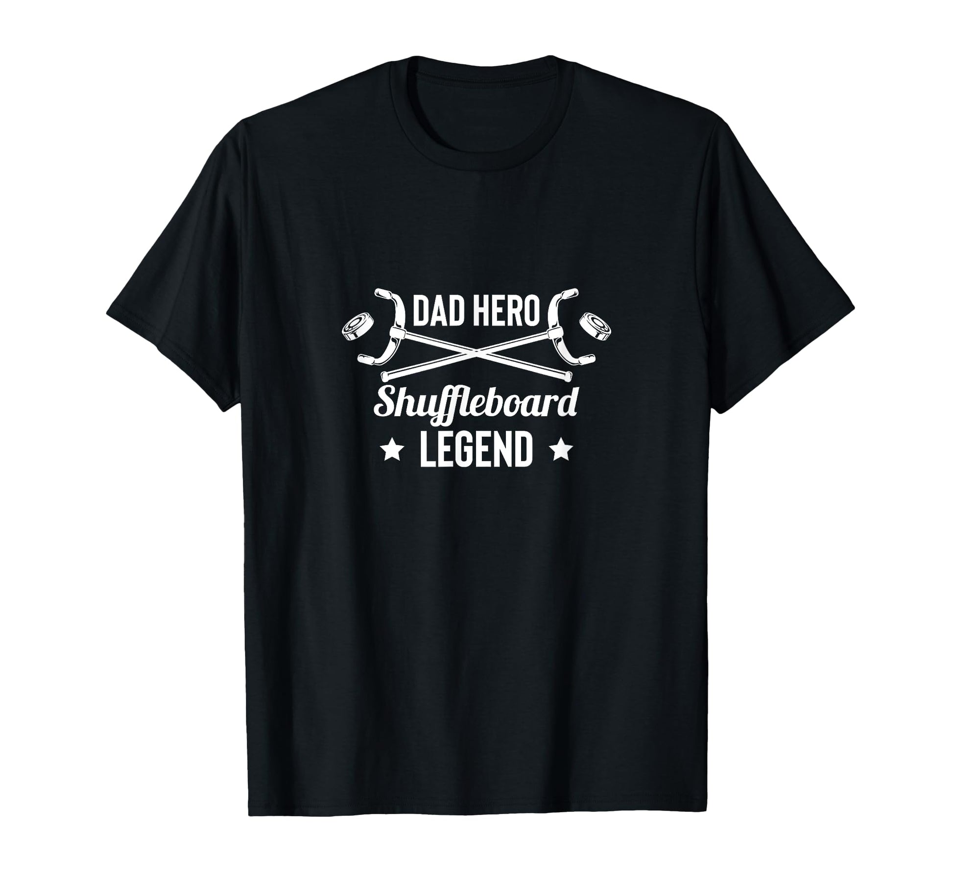 Dad Hero Shuffleboard Legend Player T-Shirt - Novelty Apparel Men Women - T-Shirt, Sweatshirt, Hoodie