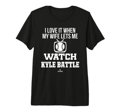 My Wife Lets Me Watch Kyle Battle Prospect T-Shirt - Unique Graphic Unisex - T-Shirt, Sweatshirt, Hoodie