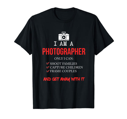 Funny Photographer Camera T-Shirt - Novelty Apparel for Adults - T-Shirt, Sweatshirt, Hoodie