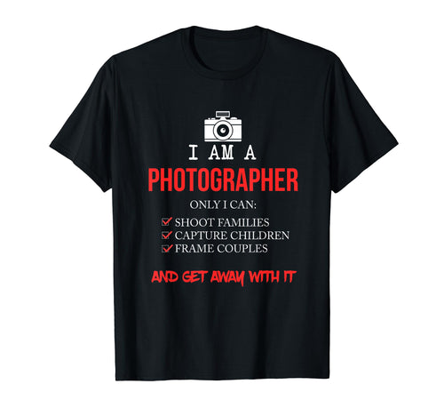 Funny Photographer Camera T-Shirt - Novelty Apparel for Adults - T-Shirt, Sweatshirt, Hoodie
