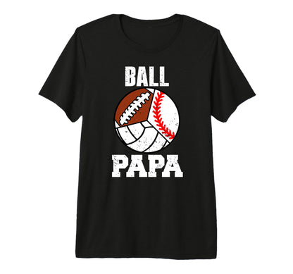 Mens Ball Papa Funny Baseball T-Shirt - Novelty Apparel for Adults - T-Shirt, Sweatshirt, Hoodie