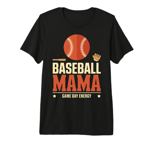 Baseball Mama Game Day Energy T-Shirt - Fun Novelty Design for Adults - T-Shirt, Sweatshirt, Hoodie